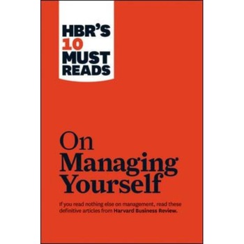 HBR's 10 Must Reads on Managing Yourself (with Bonus Article  HBR's 10 Must Reads on Managing Yourself (with Bonus Article