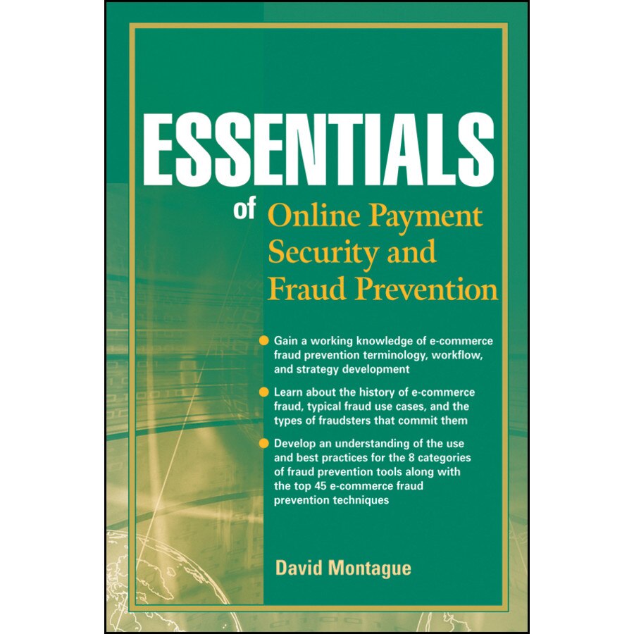 Essentials of Online payment Security and Fraud Prevention de David A. Montague