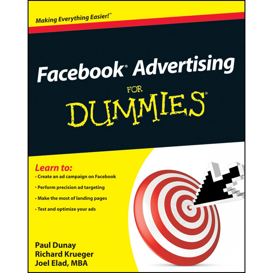 Facebook Advertising For Dummies de Paul Dunay