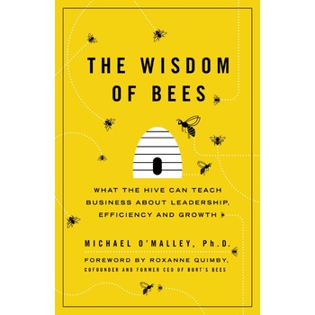 The Wisdom of Bees de Michael O'Malley The Wisdom of Bees de Michael O'Malley