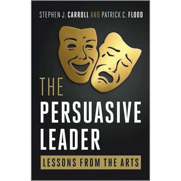 The Persuasive Leader de Stephen Carroll