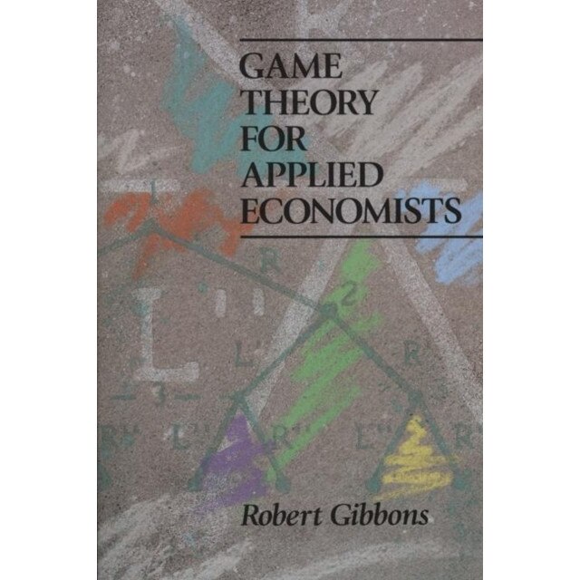 Game Theory for Applied Economists de Robert Gibbons