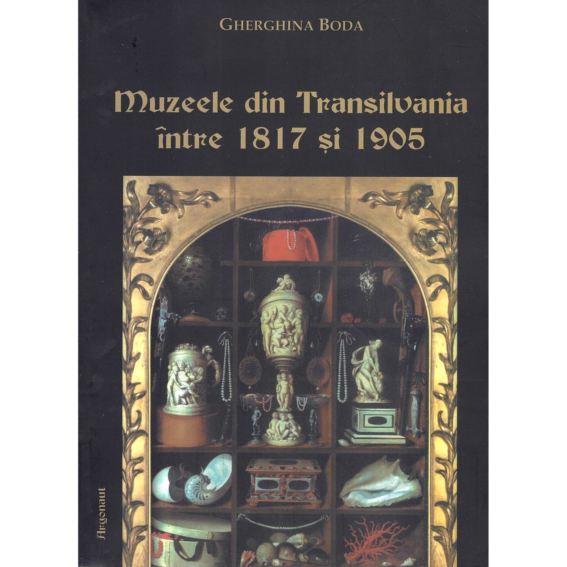 Muzeele din Transilvania intre 1817 si 1905