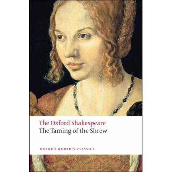 Taming of the Shrew: The Oxford Shakespeare