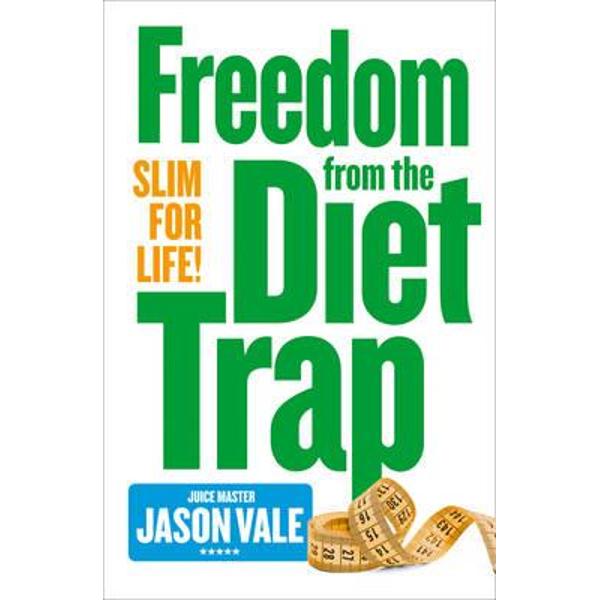 Freedom from the Diet Trap