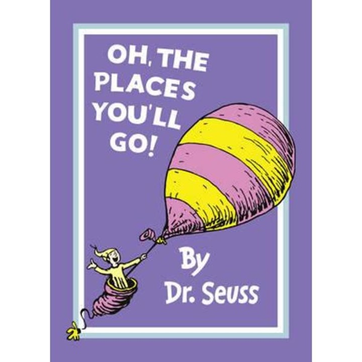 Oh, the Places You'll Go