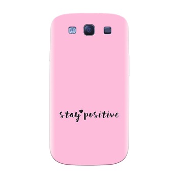 Husa silicon pentru Samsung Galaxy S3, Stay Positive Husa silicon pentru Samsung Galaxy S3, Stay Positive