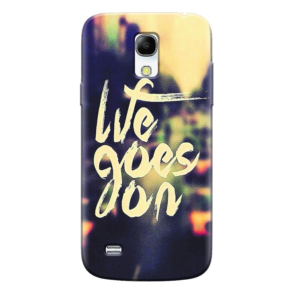 Husa silicon pentru Samsung Galaxy S4 Mini, Life Goes On