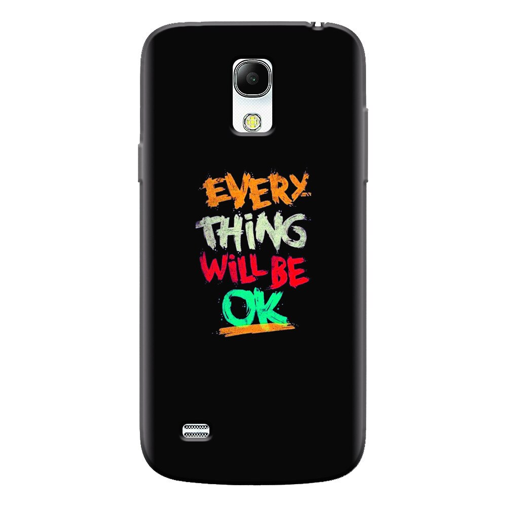 Husa silicon pentru Samsung Galaxy S4 Mini, Everything Will Be Ok