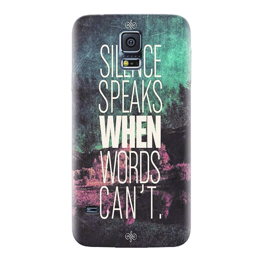 Husa silicon pentru Samsung Galaxy S5, Silence Speaks When Word Cannot