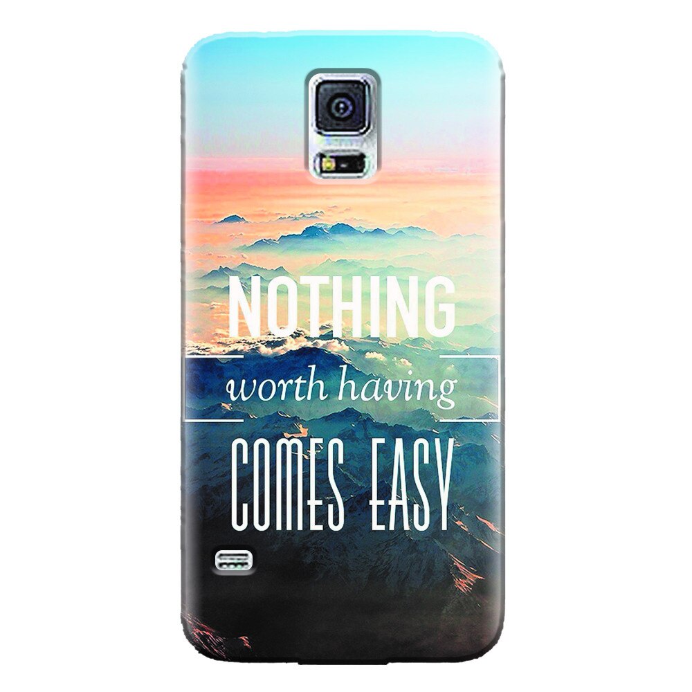 Husa silicon pentru Samsung Galaxy S5 Mini, Nothing Worth Having Comes Easy
