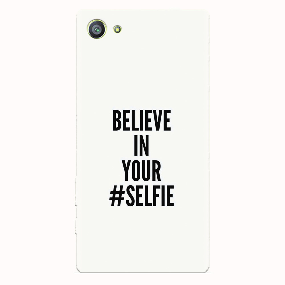 Husa silicon pentru Sony Xperia Z5 Compact, Believe In Yourlfie