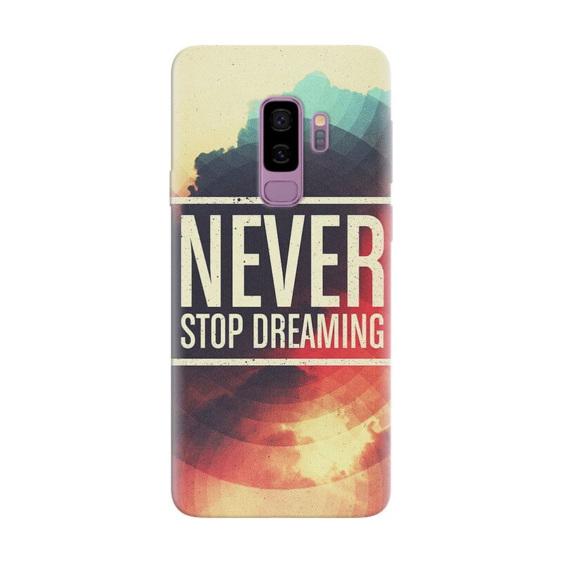 Husa silicon pentru Samsung Galaxy S9 Plus, Never Stop Dreaming