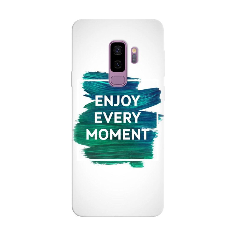 Husa silicon pentru Samsung Galaxy S9 Plus, Enjoy Every Moment Motivational