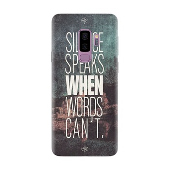 Husa silicon pentru Samsung Galaxy S9, Silence Speaks When Word Cannot Husa silicon pentru Samsung Galaxy S9, Silence Speaks When Word Cannot