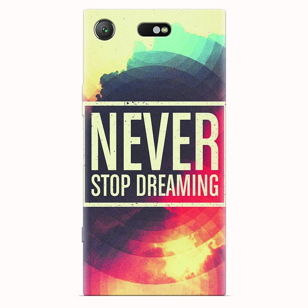 Husa silicon pentru Sony Xperia XZ1 Compact, Never Stop Dreaming