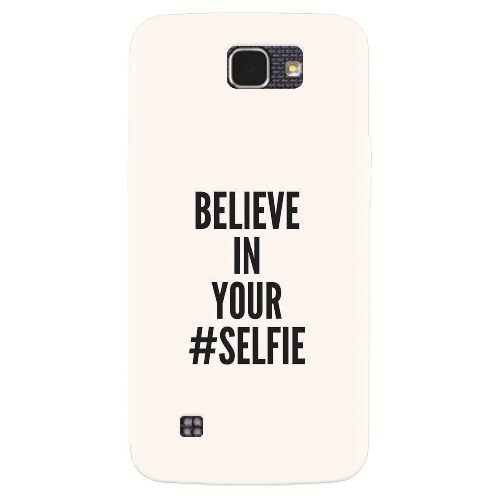 Husa silicon pentru LG K4, Believe In Yourlfie