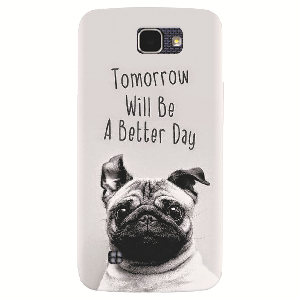 Husa silicon pentru LG K4, Tomorrow Will Be A Better Day Pug
