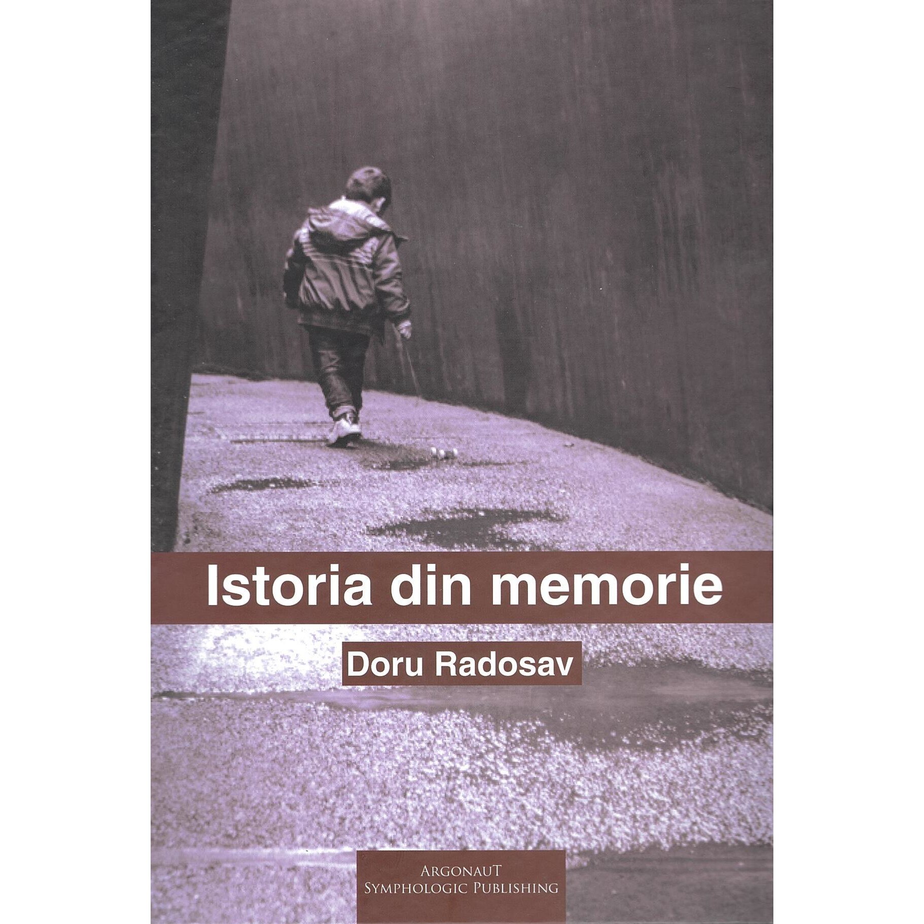 Istoria din memorie, Doru Radosav