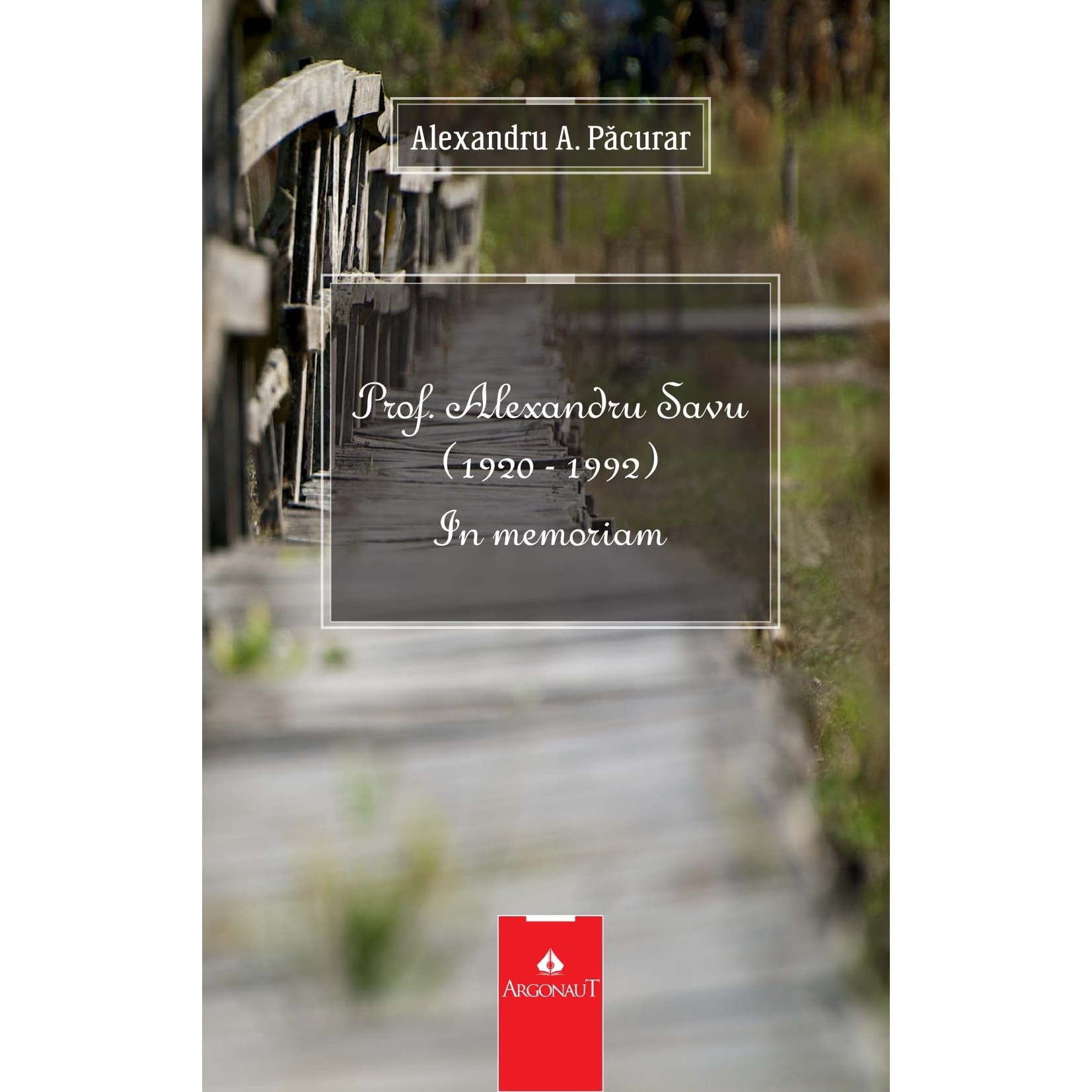 Prof. Alexandru Savu (1920-1992). In memoriam. Alexandru Pacurar