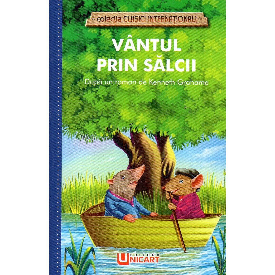 Vantul prin salcii (clasici internationali), autor Kenneth Grahame