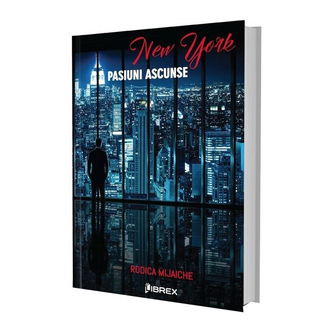 New York - Pasiuni ascunse, Seria Pasiuni, Vol. 1, Rodica Mijaiche