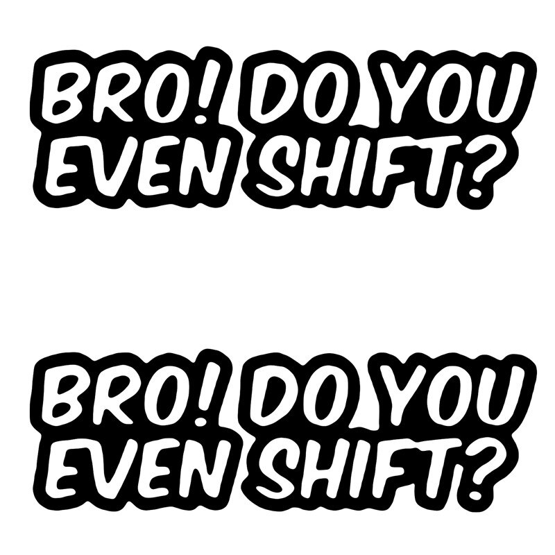 Set 2 Stickere Auto Racing Bro! Do You Even Shift, Oracal, Negru