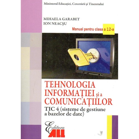 Tehnologia Informatiei Si A Comunicatiilor Tic 4 Manual Pentru Clasa A Xii A Autor Mihaela Garabet Emag Ro