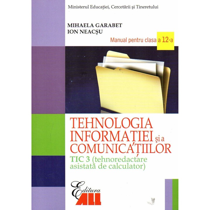 Tehnologia informatiei si a comunicatiilor - TIC 3 manual pentru clasa a XII-a, autor Mihaela Garabet