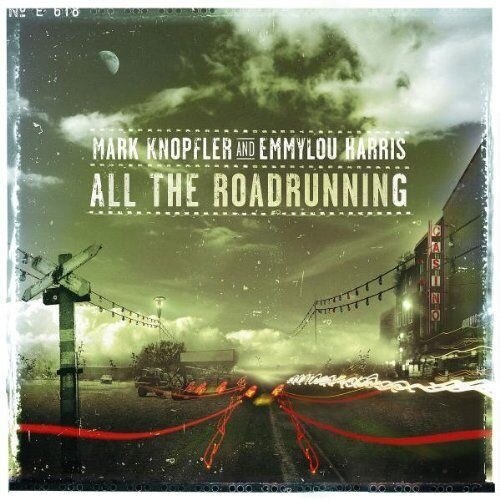 Mark Knopfler, Emmylou Harris - All The Roadrunning (CD)