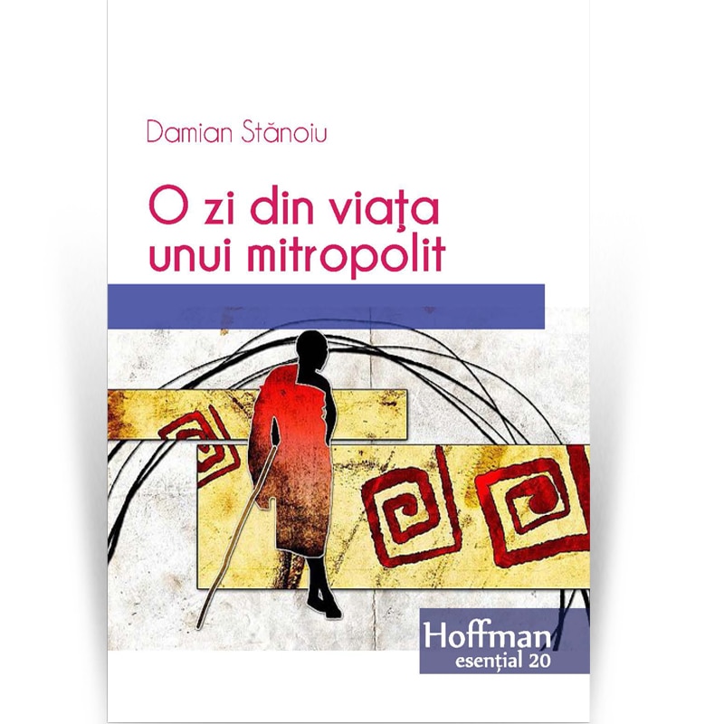 O zi din viata unui mitropolit - Damian Stanoiu