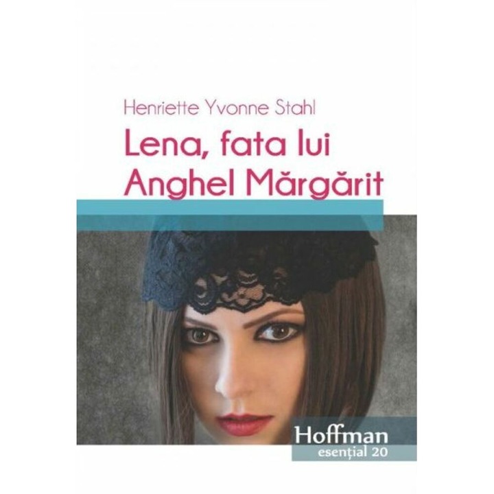 Lena, Anghel Margarit lánya – Henriette Yvonne Stahl