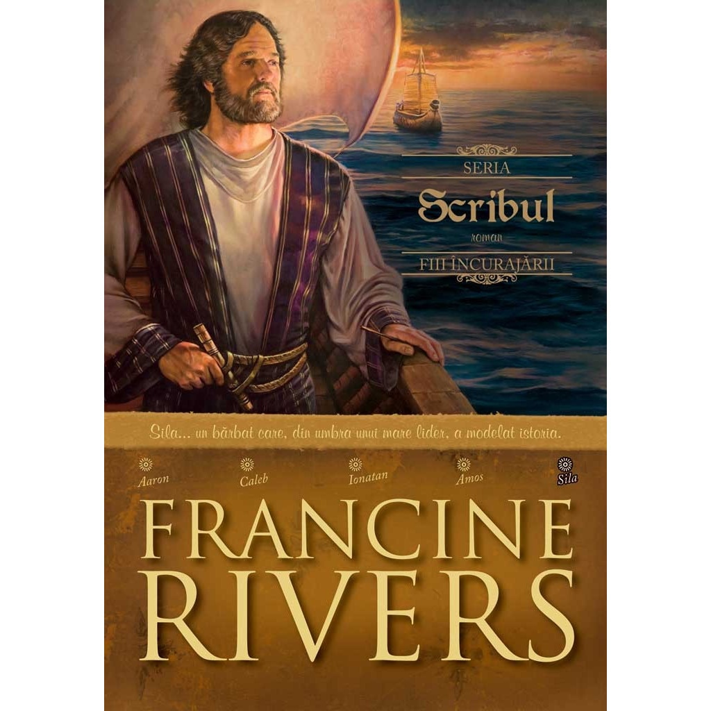Scribul - Sila... un barbat care, din umbra unui mare lider, a modelat istoria - Francine Rivers