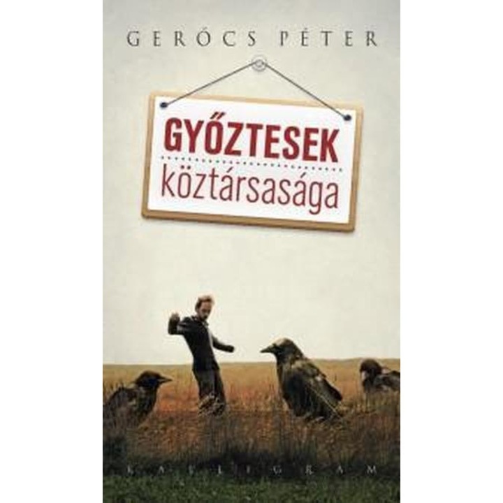 Gerőcs Péter; Győztesek köztársasága