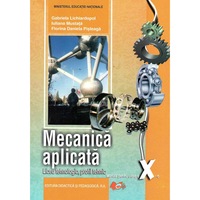 mecanica aplicata manual pentru clasa a x-a liceu tehnologic profil tehnic autor gabriela lichiardopol imagen 7_0_
0