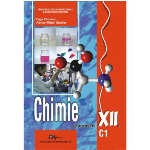 Chimie C1. Manual pentru clasa a XII-a, autor Olga Petrescu