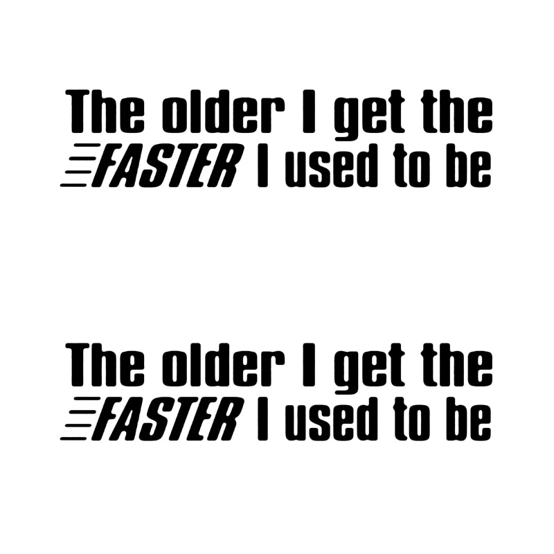 Set 2 Stickere Auto Racing The Older I Get The Faster I Used To Be, Oracal, Negru