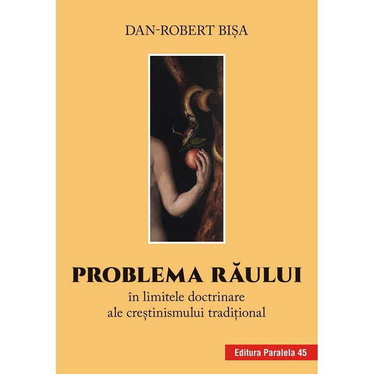 Problema raului in limitele doctrinare ale crestinismului traditional, Dan-Robert Bisa