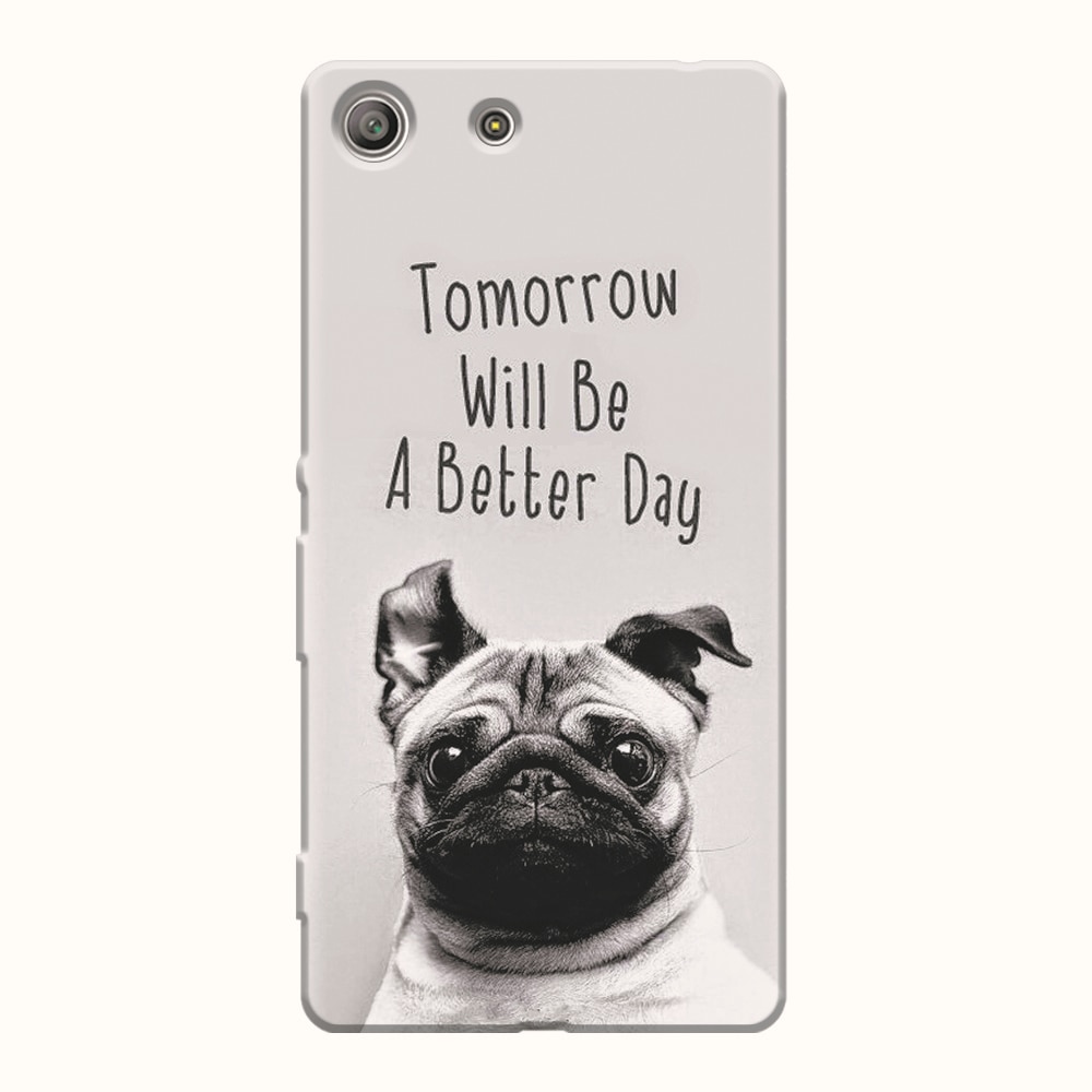 Husa silicon pentru Sony Xperia M5, Tomorrow Will Be A Better Day Pug