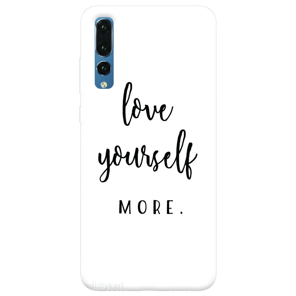 Husa silicon pentru Huawei P20 Pro, Love Yourself More