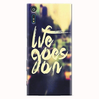 Husa silicon pentru Sony Xperia XR, Life Goes On Husa silicon pentru Sony Xperia XR, Life Goes On