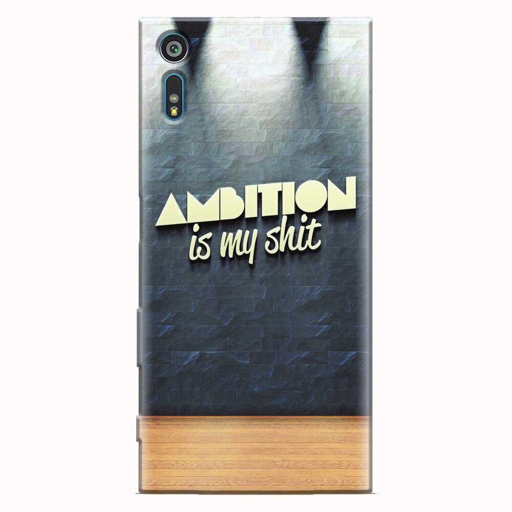 Husa silicon pentru Sony Xperia XR, Ambition Is My Shit