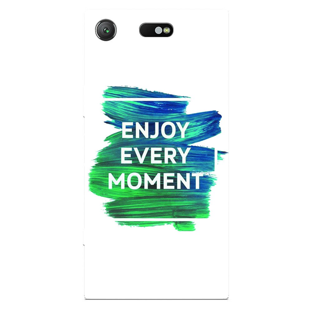 Husa silicon pentru Sony Xperia XZ Compact, Enjoy Every Moment Motivational
