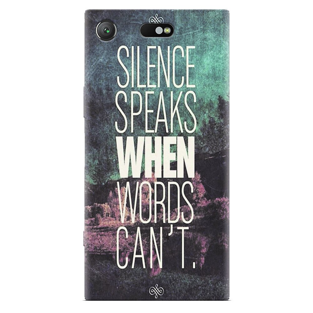 Husa silicon pentru Sony Xperia XZ Compact, Silence Speaks When Word Cannot