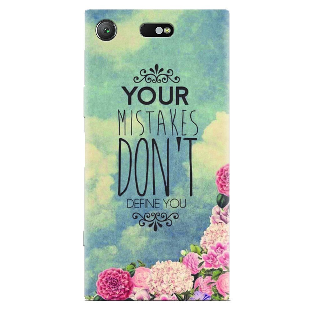 Husa silicon pentru Sony Xperia XZ Compact, Your Mistakes Dont Define You