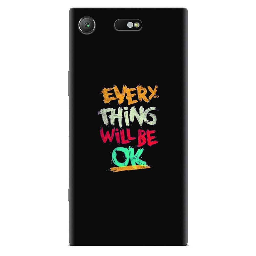 Husa silicon pentru Sony Xperia XZ Compact, Everything Will Be Ok