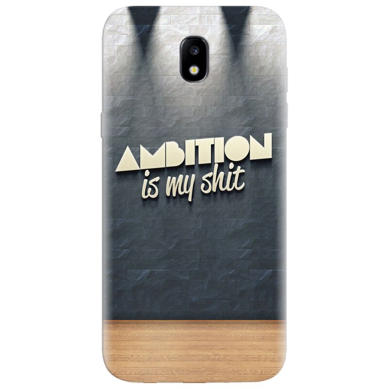 Husa silicon pentru Samsung Galaxy A7 2017, Ambition Is My Shit