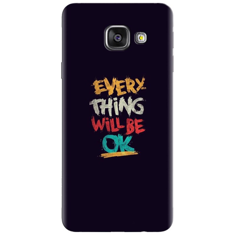 Husa silicon pentru Samsung Galaxy A7 2016, Everything Will Be Ok