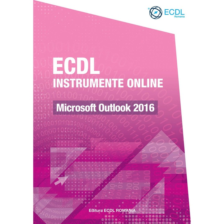 Manual ECDL Instrumente online - Microsoft Outlook 2016 - Raluca Constantinescu, Ionut Danaila