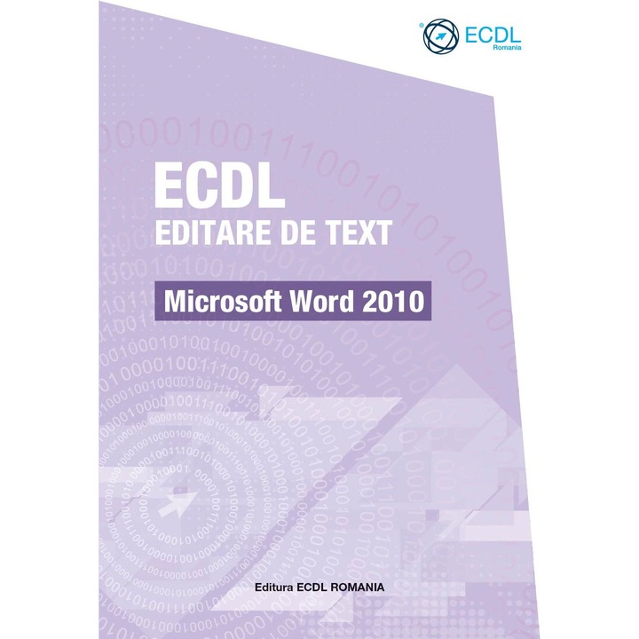 Manual ECDL Editare de text - Microsoft Word 2010 - Raluca Constantinescu, Ionut Danaila